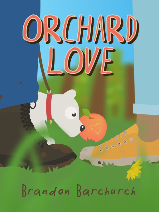 Title details for Orchard Love by Brandon Barchurch - Available